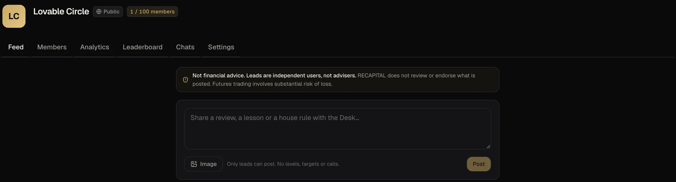 A Desk named Lovable Circle: tabs for Feed, Members, Analytics, Leaderboard, Chats and Settings, a banner reading Not financial advice, leads are independent users, not advisers, and a composer noting only leads can post, with no levels, targets or calls.
